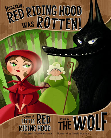 Trisha Speed Shaskan Honestly Red Riding Hood Was Rotten The Story of Little Red Riding Hood as Told by the Wolf Singapore