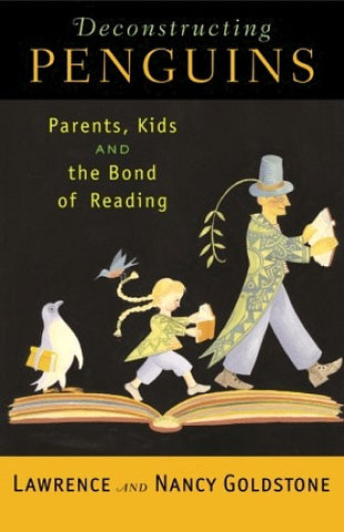 Lawrence Goldstone Deconstructing Penguins Parents Kids and the Bond of Reading Singapore