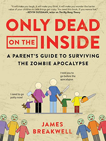Only Dead On The Inside by James Breakwell (Paperback)