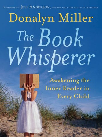 Donalyn Miller The Book Whisperer Awakening the Inner Reader in Every Child Singapore