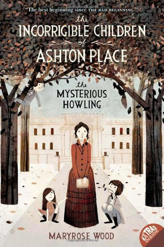 Maryrose Wood The Incorrigible Children of Ashton Place Book 1 The Mysterious Howling Singapore
