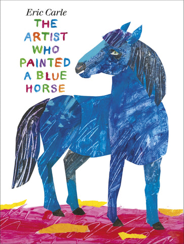 Eric Carle The Artist Who Painted a Blue Horse Singapore 