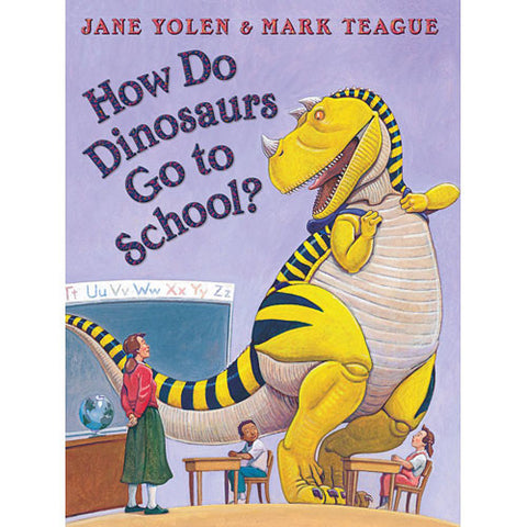 Jane Yolen How Do Dinosaurs Go to School Singapore
