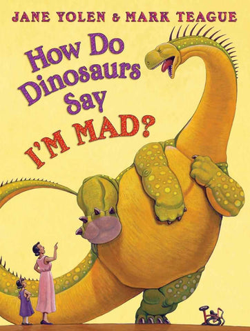 Jane Yolen How Do Dinosaurs Say I'm Mad Singapore