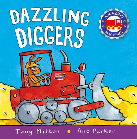Tony Mitton Amazing Machines Dazzling Diggers Singapore