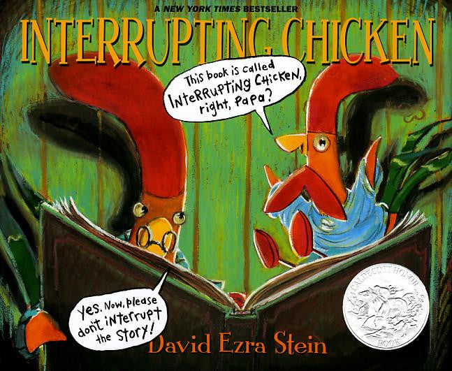 Interrupting Chicken by David Ezra Stein (Hardback) Winner of 2011 Cal – My  Imagination Kingdom