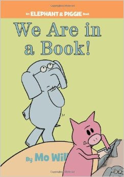 Elephant & Piggie #13: We are in a Book! by Mo Willems (Hardback