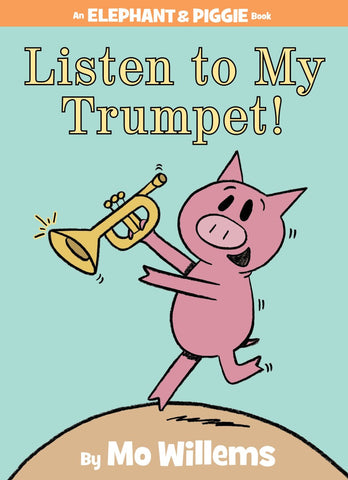 Mo Willems Elephant & Piggie #17 Listen to My Trumpet Singapore