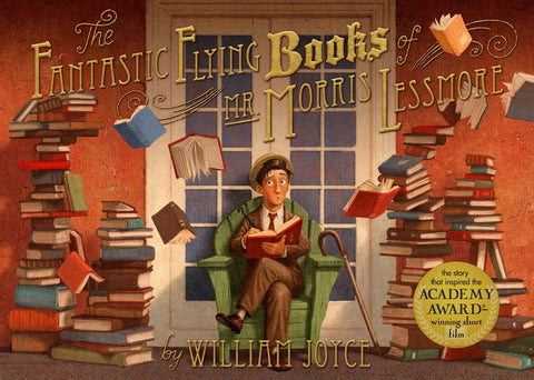 William Joyce The Fantastic Flying Books of Mr Morris Lessmore Singapore