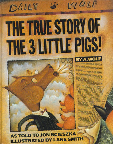 The True Story of the Three Little Pigs by Jon Scieszka (Paperback)